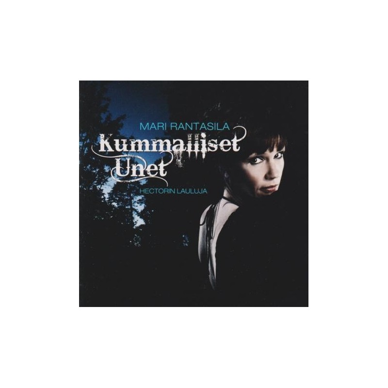 Mari Rantasila - Kummalliset unet: Hectorin lauluja (CD)
