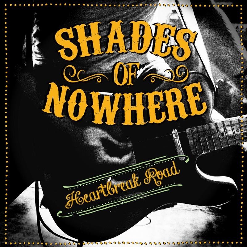Shades Of Nowhere - Heartbreak Road (CD)