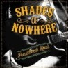 Shades Of Nowhere - Heartbreak Road (CD)