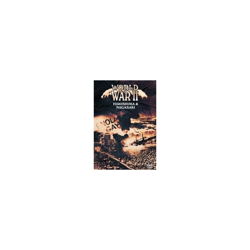 WORLD WAR II: HIROSHIMA & NAGASAKI (DVD)