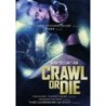 Crawl or Die (2014) (DVD)