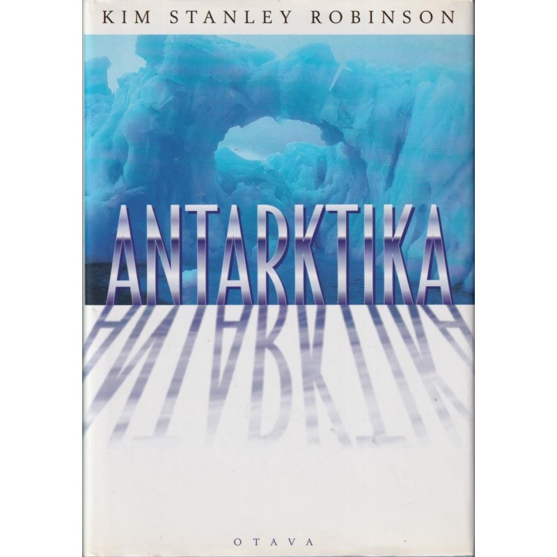 Kim Stanley Robinson - Antarktika (Book)