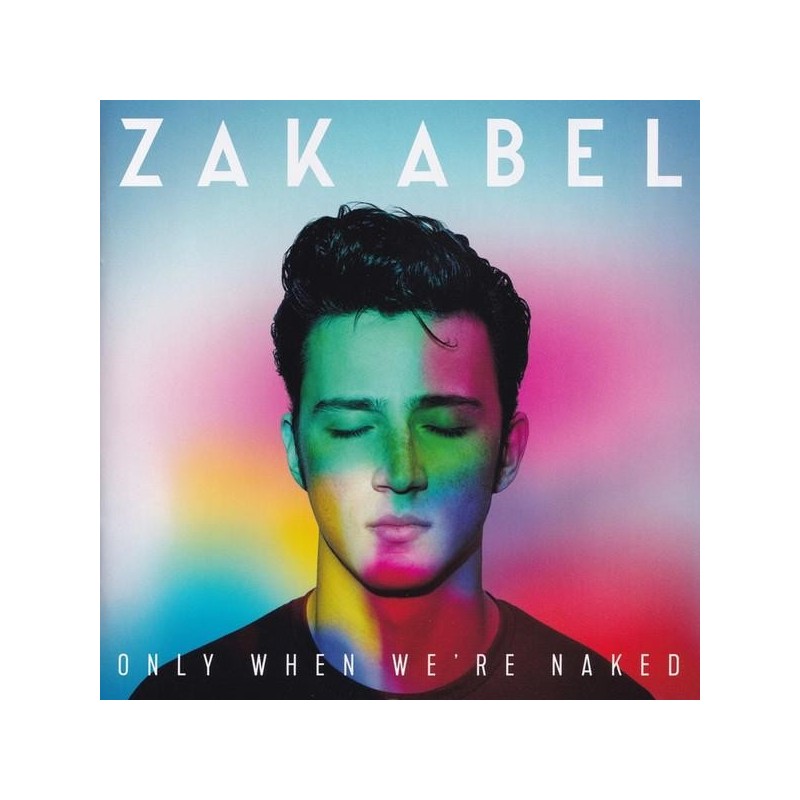 Zak Abel - Only When Were Naked (CD)