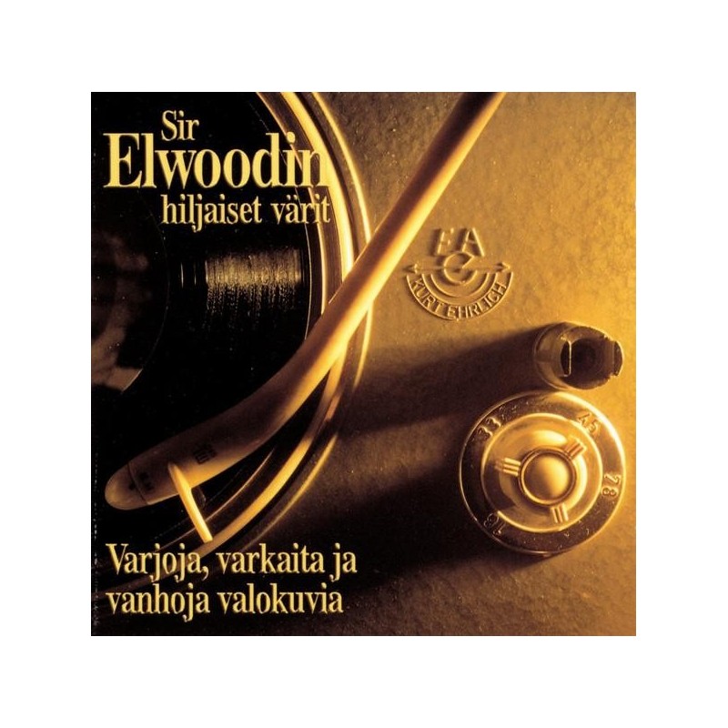Sir Elwoodin Hiljaiset Värit - Varjoja, varkaita ja vanhoja valokuvia (CD)