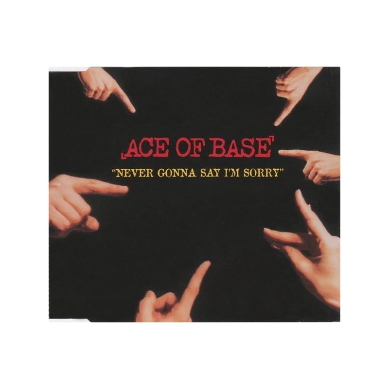 Ace Of Base - Never Gonna Say Im Sorry (CD, Maxi-Single)