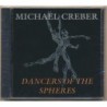 Michael Creber - Dancers Of The Spheres (CD)