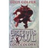 Eoin Colfer - Artemis Fowl and the Lost Colony (Book)