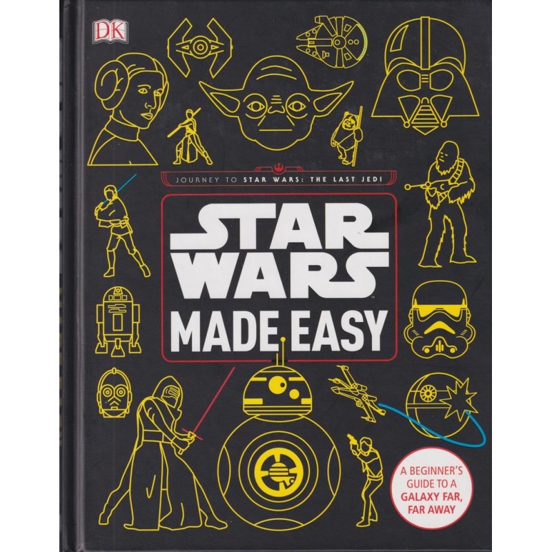 Christian Blauvelt - Star Wars Made Easy: A Beginners Guide to a Galaxy Far, Far Away (Book)
