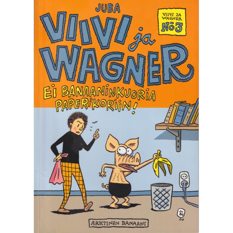 Viivi ja Wagner N:3 Ei banaaninkuoria paperikoriin! (Comic)