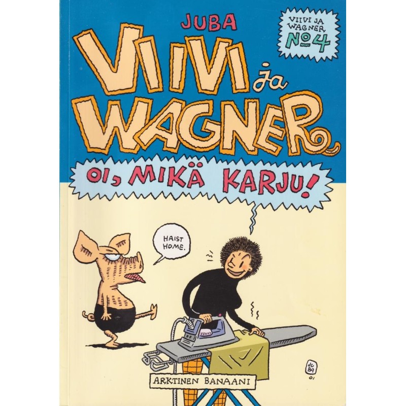 Viivi ja Wagner N:4 Oi, mikä karju! (Comic)