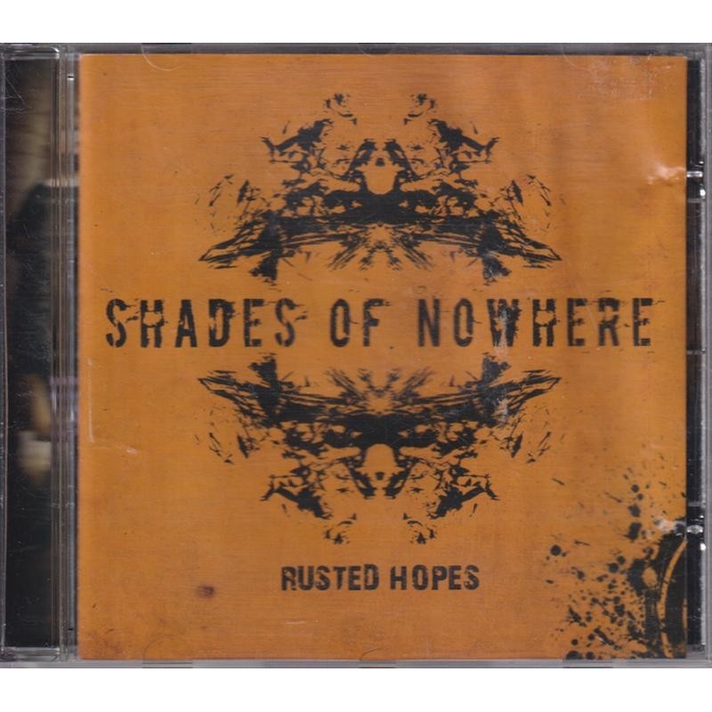 Shades Of Nowhere - Rusted Hopes (CD)