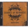 Shades Of Nowhere - Rusted Hopes (CD)