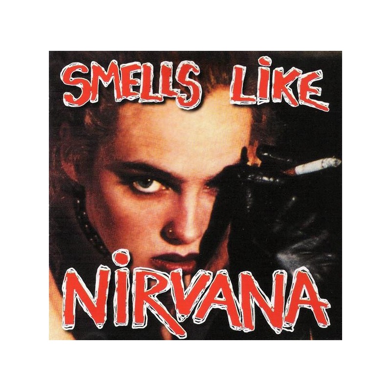Smells Like Nirvana: A Tribute To Nirvana (CD)