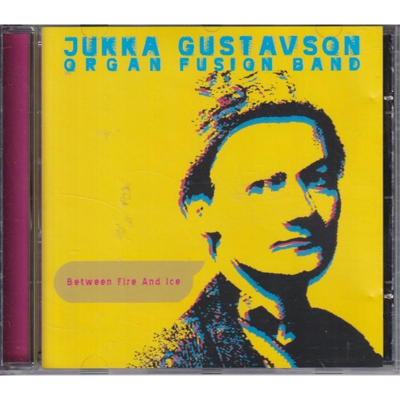 Jukka Gustavson Organ Fusion Band - Between Fire And Ice (CD)