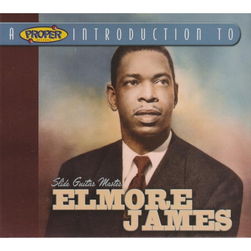 Elmore James - A Proper Introduction To Elmore James (CD)