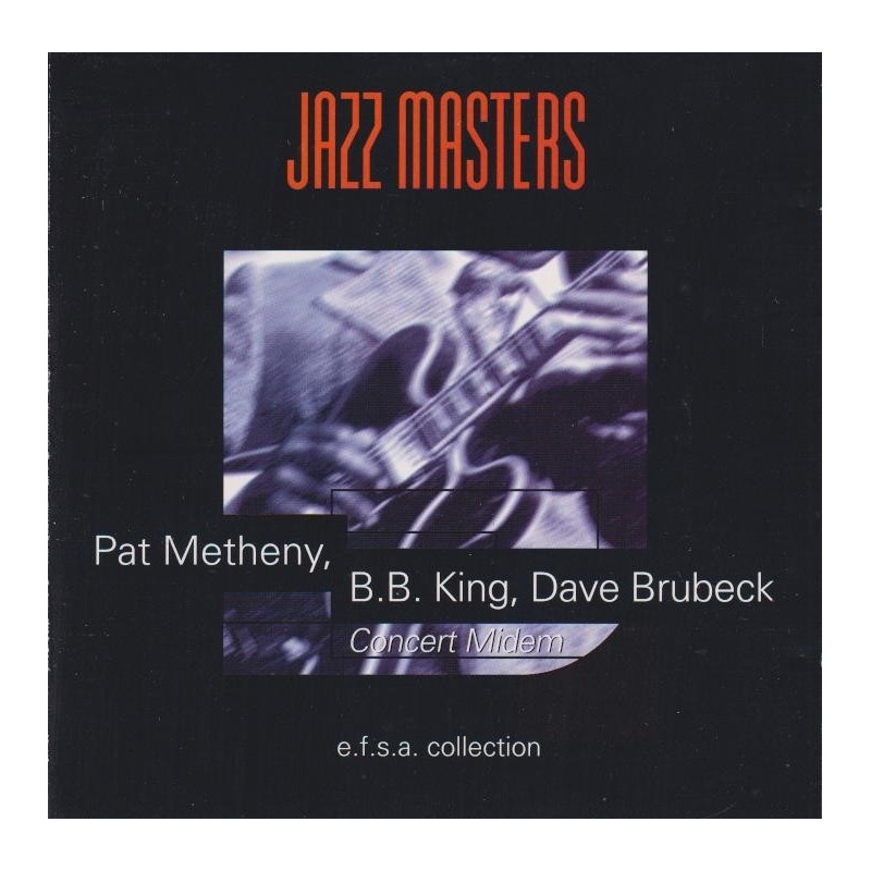 Pat Metheny, B.B. King, Dave Brubeck - Jazz Masters (e.f.s.a. collection) (CD)