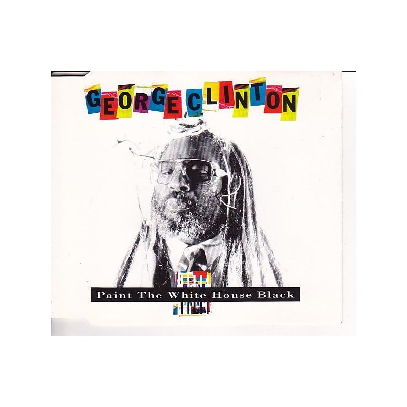 George Clinton - Paint The White House Black (CD)