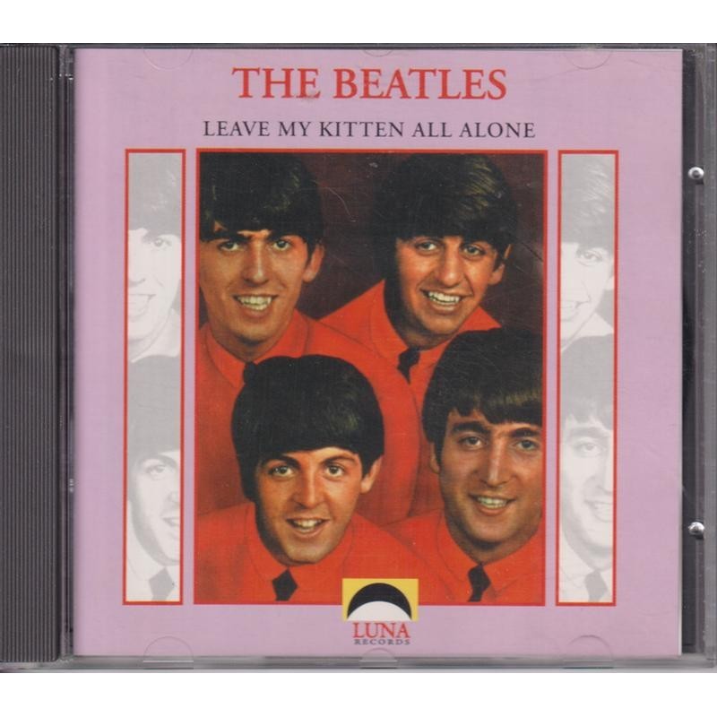 The Beatles - Leave My Kitten All Alone (CD)