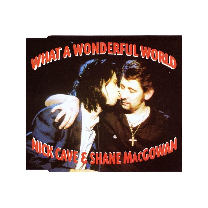 Nick Cave & Shane MacGowan - What A Wonderful World (Maxi-Single CD)