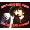 Nick Cave & Shane MacGowan - What A Wonderful World (Maxi-Single CD)