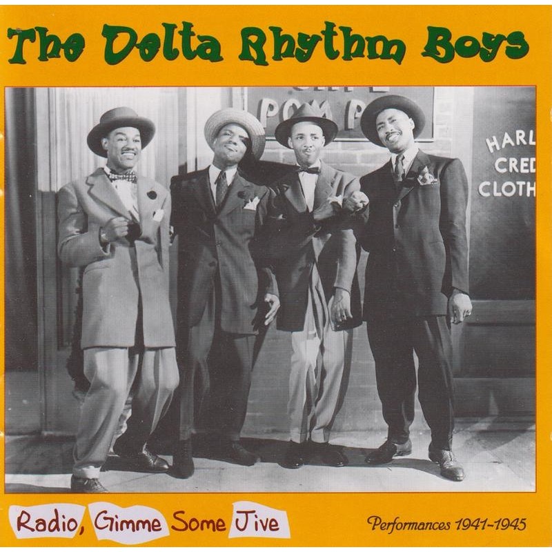 The Delta Rhythm Boys - Radio, Gimme Some Jive : Performances 1941-1945 (CD)