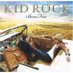 Kid Rock - Born Free (CD)