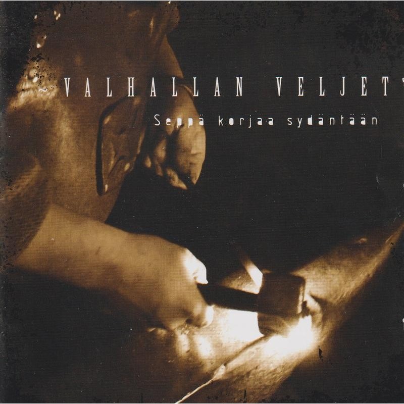 Valhallan Veljet - Seppä Korjaa Sydäntään (CD)