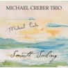 Michael Creber Trio - Smooth Sailing (CD)