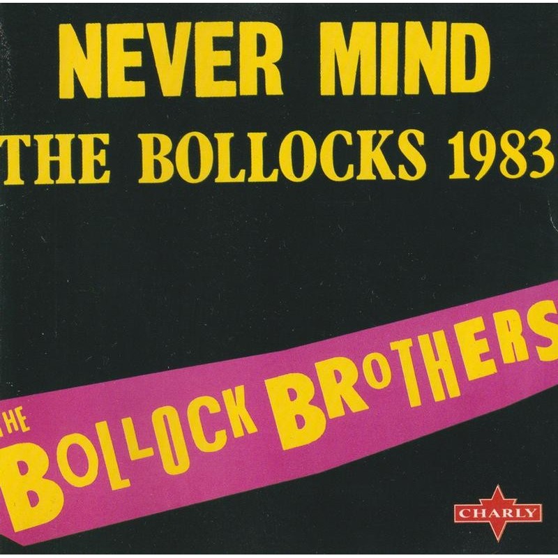 The Bollock Brothers - Never Mind The Bollocks 1983 (CD)