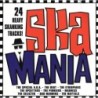 Various - Ska Mania - 24 heavy skanking tracks! (CD)