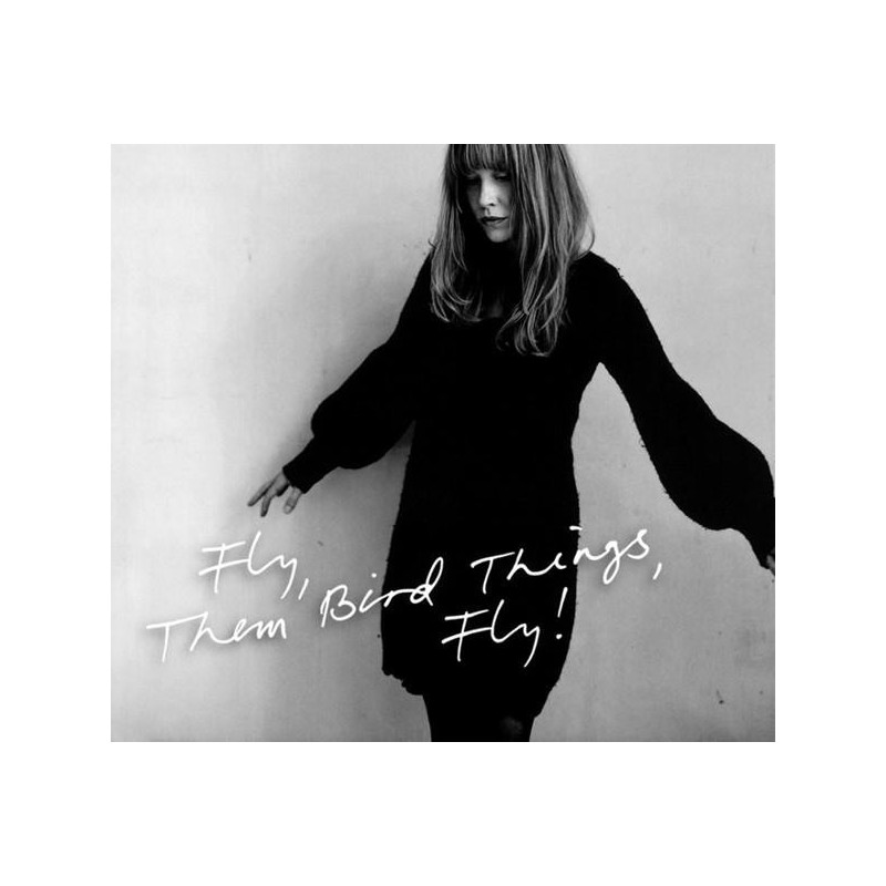 Them Bird Things - Fly, Them Bird Things, Fly! (Digipak) (CD)