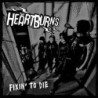 The Heartburns - Fixin To Die (CD)