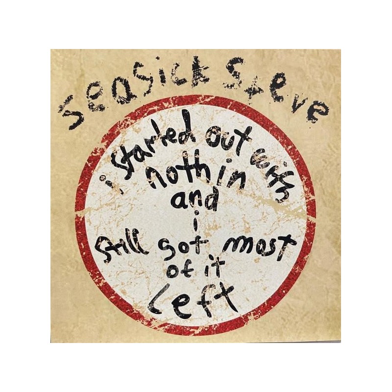 Seasick Steve - I Started Out With Nothin And I Still Got Most Of It Left (CD)