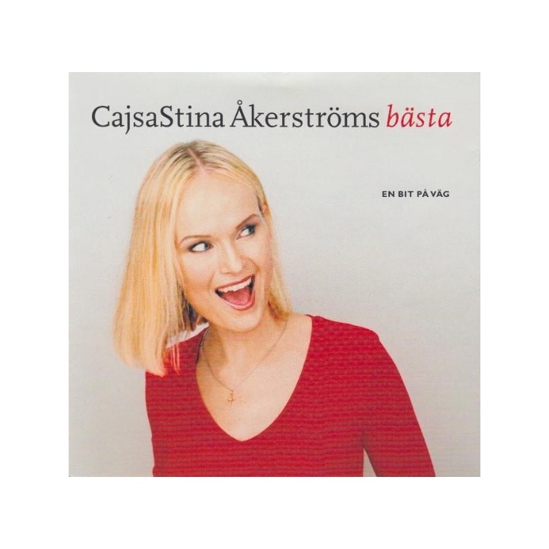 CajsaStina Åkerström - CajsaStina Åkerströms Bästa - En Bit På Väg (CD)