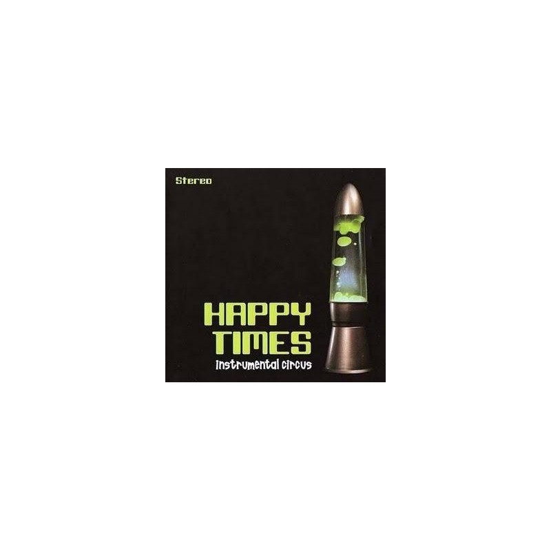 Happy Times - Instrumental Circus (CD)