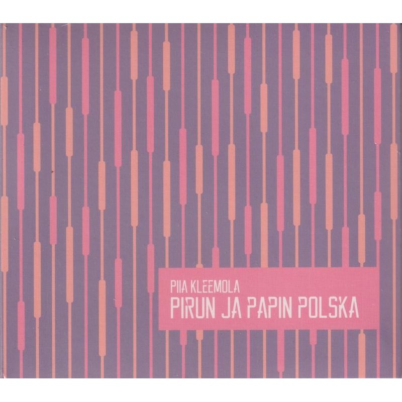 Piia Kleemola - Pirun Ja Papin Polska (Digipak) (CD)