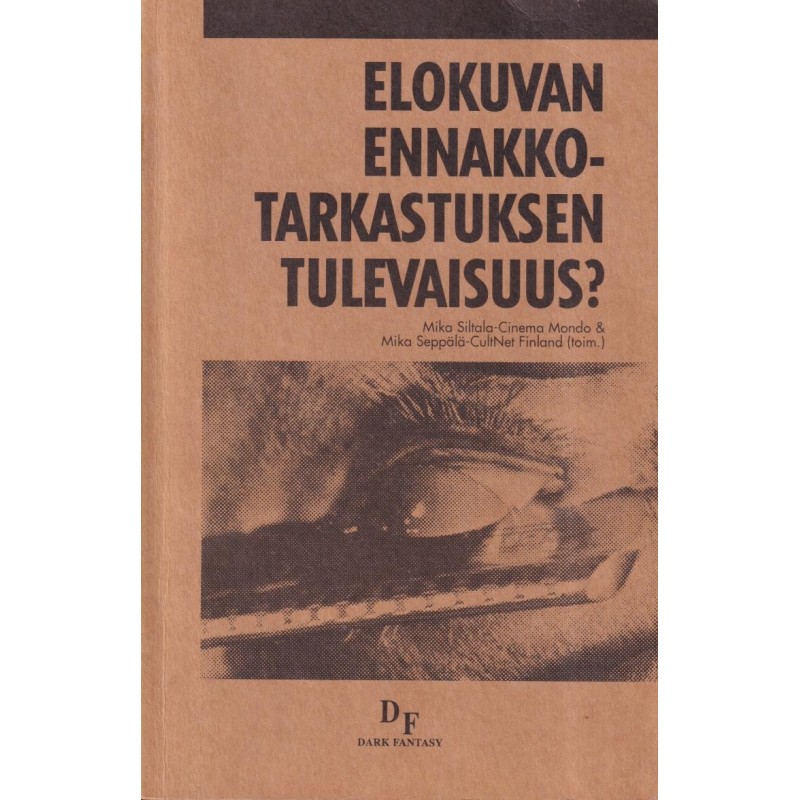 Siltala, Seppälä (toim.) - Elokuvan ennakkotarkastuksen tulevaisuus? (Kirja)