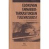 Siltala, Seppälä (toim.) - Elokuvan ennakkotarkastuksen tulevaisuus? (Kirja)