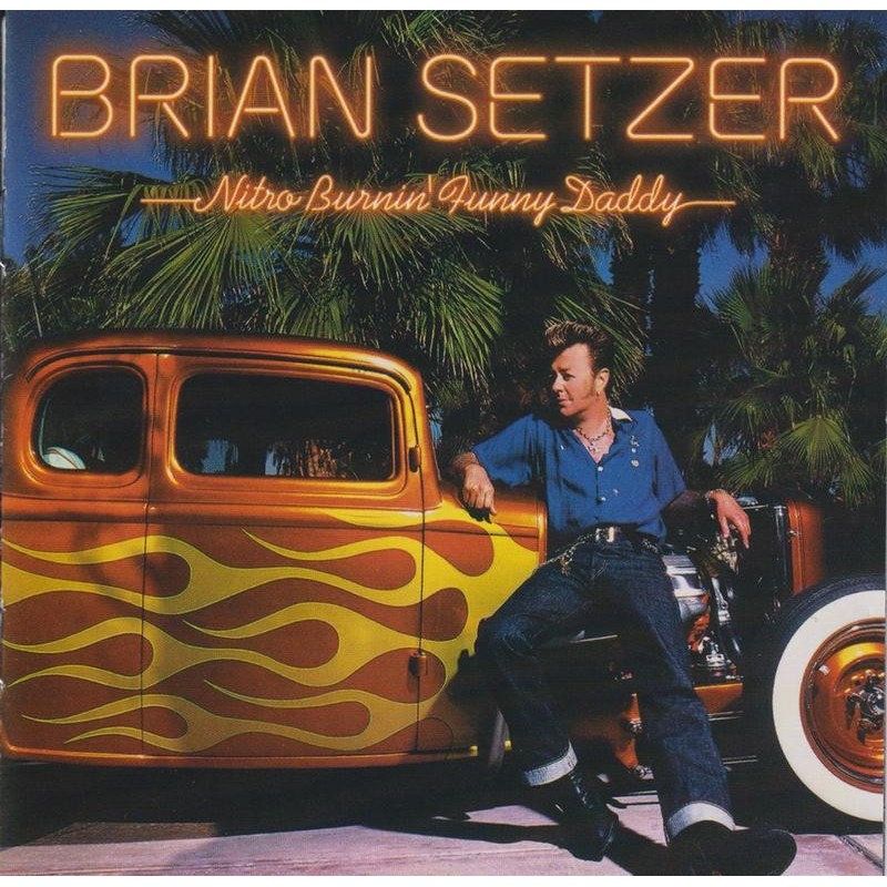 Brian Setzer - Nitro Burnin Funny Daddy (2 CD)
