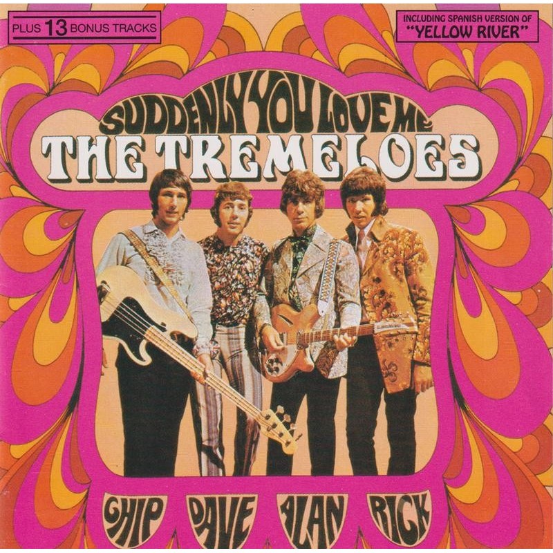 The Tremeloes - Suddenly You Love Me / Chip, Dave, Alan And Rick (CD)