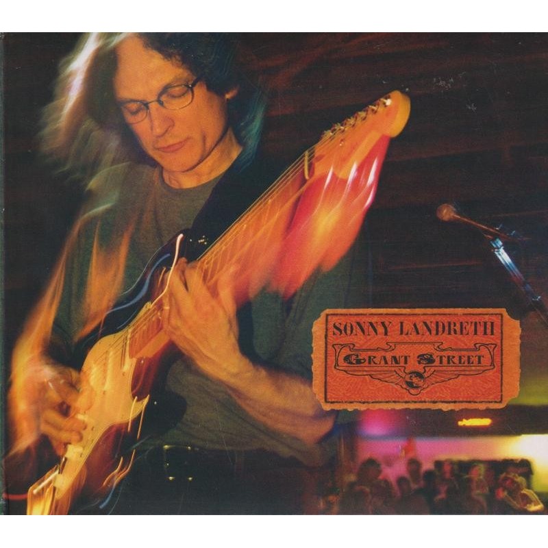 Sonny Landreth - Grant Street (Digipak) (CD)