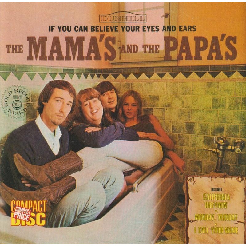 The Mamas & The Papas - If You Can Believe Your Eyes And Ears (CD)