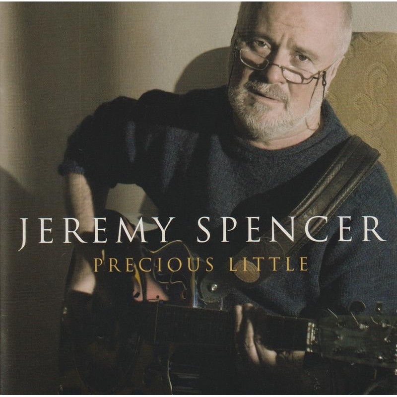 Jeremy Spencer - Precious Little (CD)