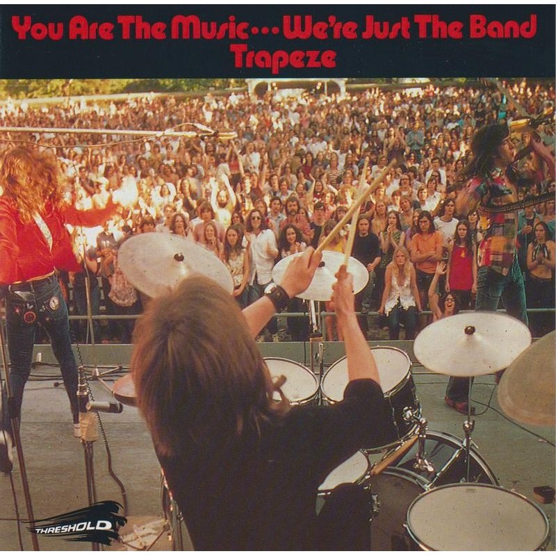 Trapeze - You Are The Music...Were Just The Band (CD)