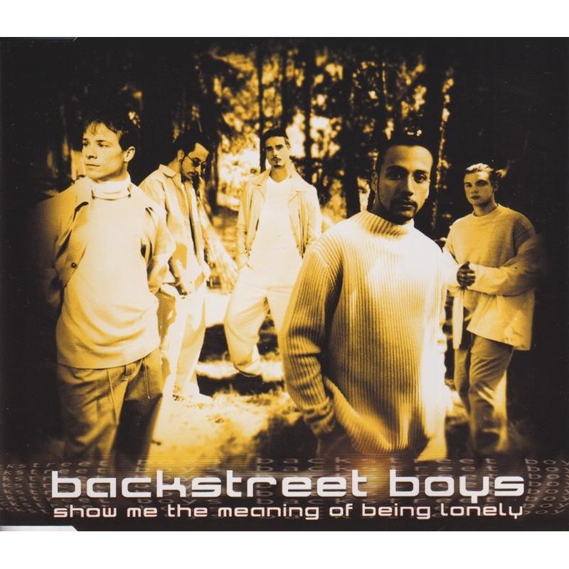 Backstreet Boys - Show Me The Meaning Of Being Lonely (Single CD)