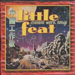 Little Feat - Chinese Work...