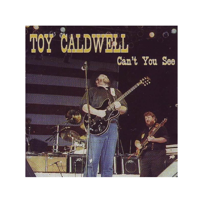 Toy Caldwell - Cant You See (CD)