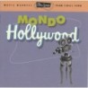 Various - Mondo Hollywood (Movie Madness From Tinsel Town) (CD)