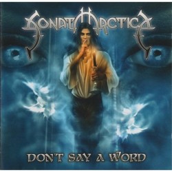 Sonata Arctica - Dont Say A...