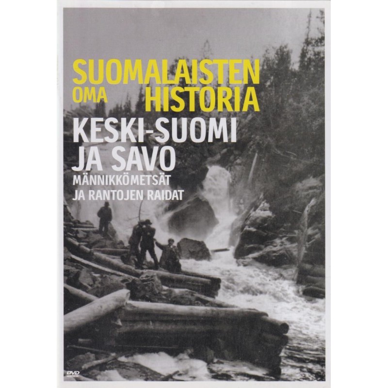 Suomalaisten Oma Historia - Keski-Suomi ja Savo : männikkömetsät ja rantojen raidat  (DVD)
